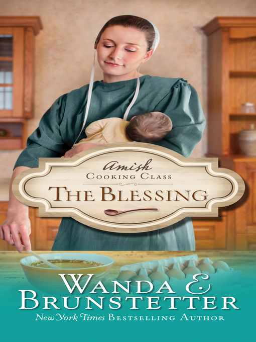 Title details for The Blessing by Wanda E. Brunstetter - Available